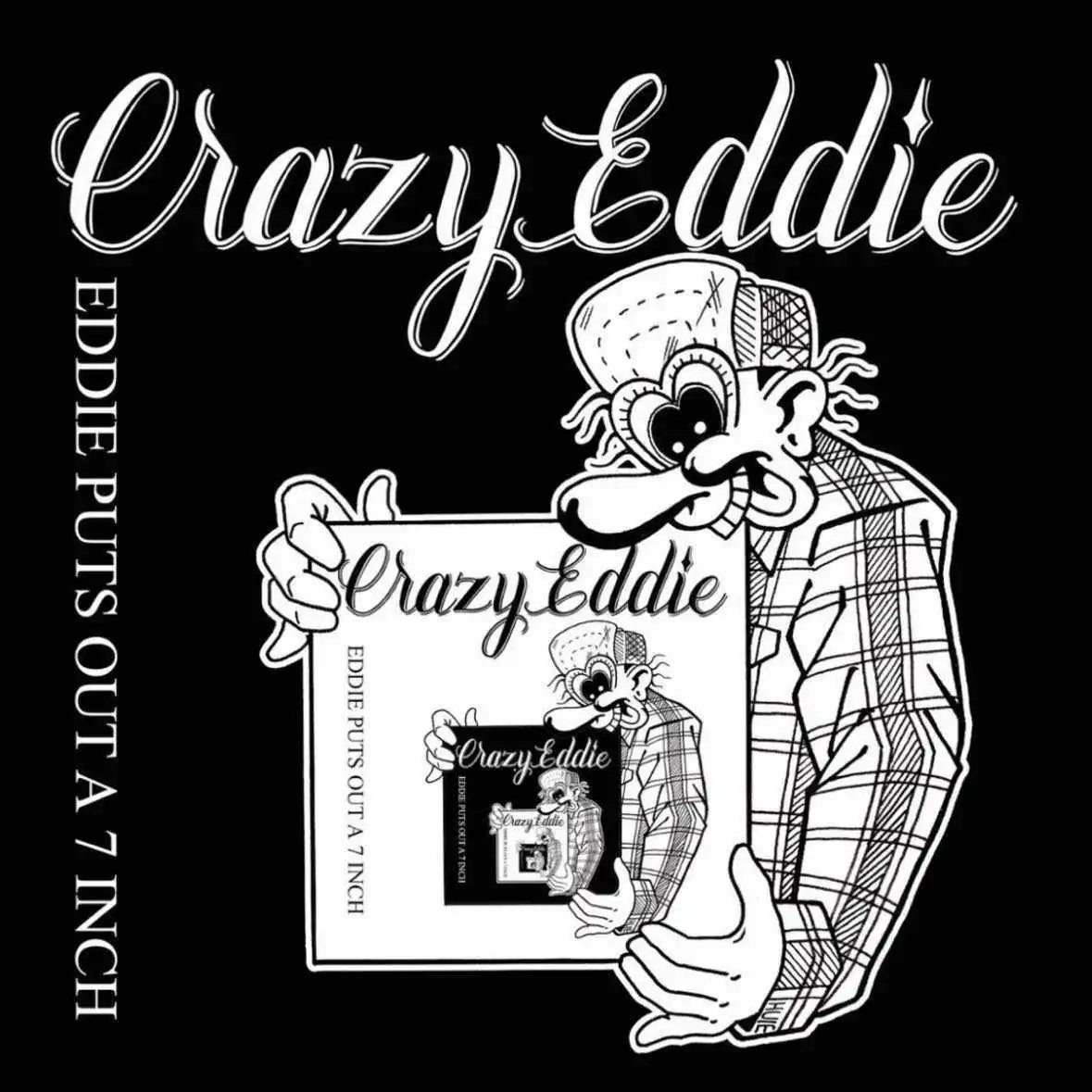 Crazy Eddie - Eddie Puts Out a 7"