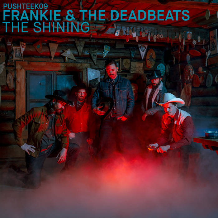 Frankie & The Deadbeats - The Shining