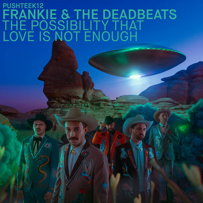 Frankie & the Deadbeats - The Possibility that Love is Not Enough