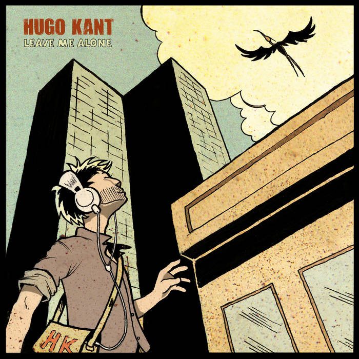 Hugo Kant - Leave Me Alone