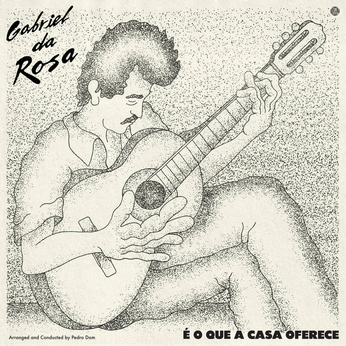 Gabriel da Rosa - É o que a casa oferece