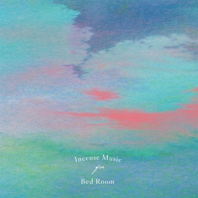 Various Artists - Incense Music for Bed Room